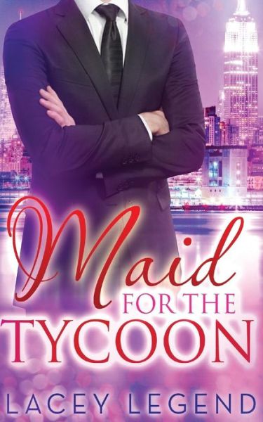 Cover for Lacey Legend · Maid for the Tycoon (Paperback Book) (2015)