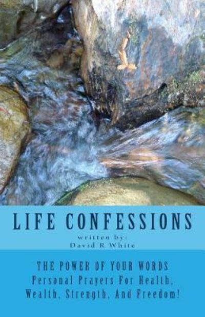 Cover for David R White · Life Confessions (Paperback Book) (2015)