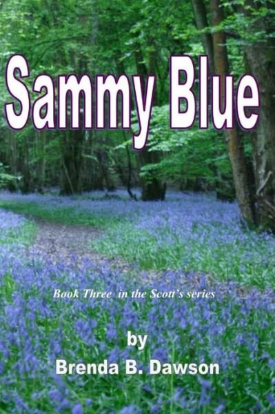 Cover for Brenda B Dawson · Sammy Blue: Book Three in the Scott Series (Paperback Bog) (2015)