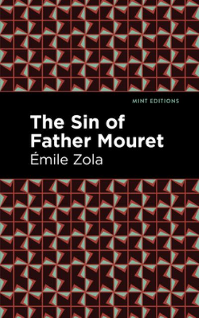 Cover for Mile Zola · The Sin of Father Mouret - Mint Editions (Paperback Book) (2021)