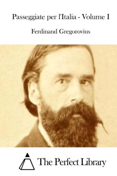 Cover for Ferdinand Gregorovius · Passeggiate Per L'italia - Volume I (Paperback Book) (2015)
