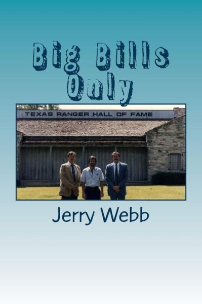 Cover for Jerry Webb · Big Bills Only (Paperback Book) (2015)