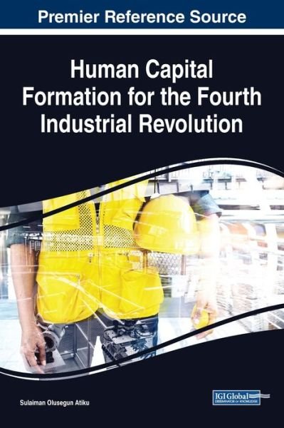 Cover for Sulaiman Olusegun Atiku · Human Capital Formation for the Fourth Industrial Revolution (Hardcover Book) (2019)