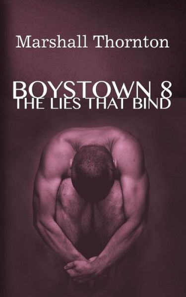 Cover for Marshall Thornton · Boystown 8: The Lies That Bind - Boystown Mysteries (Paperback Book) (2016)