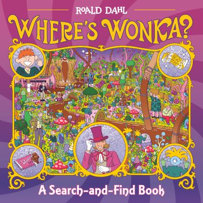 Cover for Roald Dahl · Where's Wonka?: A Search-and-Find Book (Hardcover Book) (2023)