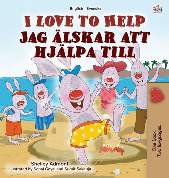 Cover for Shelley Admont · I Love to Help (English Swedish Bilingual Book for Kids) - English Swedish Bilingual Collection (Hardcover Book) [Large type / large print edition] (2020)