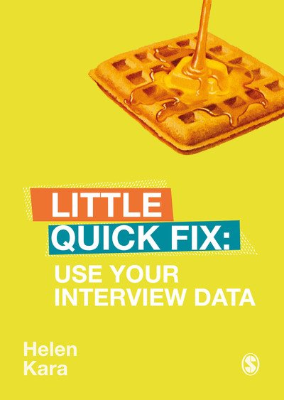 Cover for Helen Kara · Use Your Interview Data: Little Quick Fix - Little Quick Fix (Taschenbuch) (2019)
