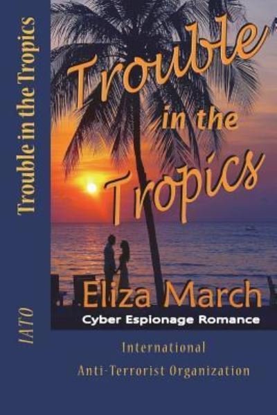 Cover for Eliza March · Trouble in the Tropics (Paperback Book) (2016)