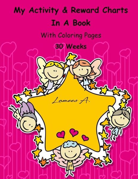 My Activity & Reward Charts In A Book With Coloring Pages - Lamees Alhassar - Książki - Createspace Independent Publishing Platf - 9781530520107 - 12 marca 2016