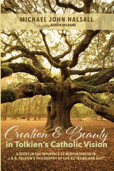 Cover for Michael John Halsall · Creation and Beauty in Tolkien's Catholic Vision (Paperback Book) (2020)