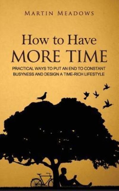 Cover for Martin Meadows · How to Have More Time (Paperback Bog) (2016)
