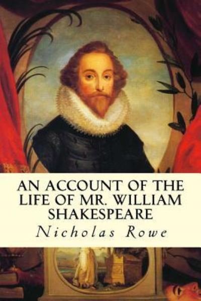 Cover for Nicholas Rowe · An Account of the Life of Mr. William Shakespeare (Paperback Book) (2016)