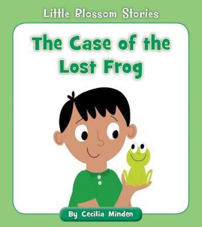 Cover for Cecilia Minden · Case of the Lost Frog (Book) (2019)