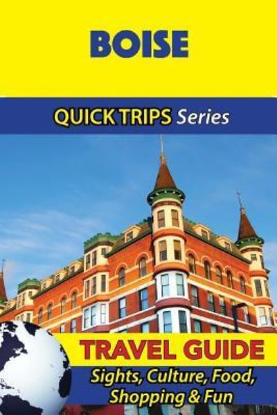 Boise Travel Guide - Jody Swift - Książki - CreateSpace Independent Publishing Platf - 9781534915107 - 27 czerwca 2016