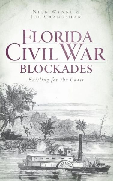 Cover for Nick Wynne · Florida Civil War Blockades (Hardcover Book) (2011)