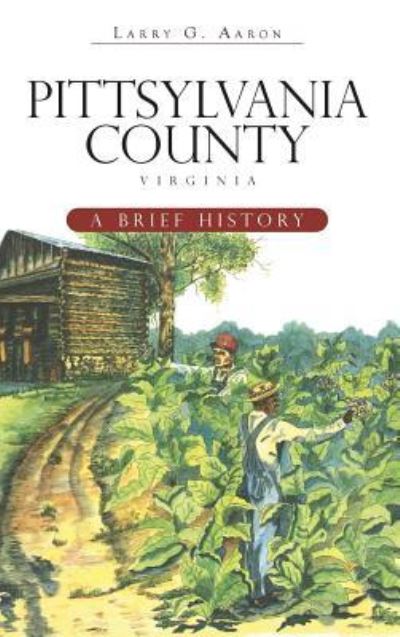 Cover for Larry G Aaron · Pittsylvania County, Virginia (Hardcover Book) (2009)