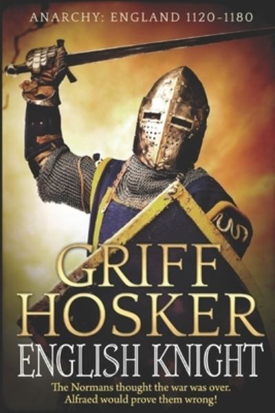 Cover for Griff Hosker · English Knight (Paperback Book) (2016)