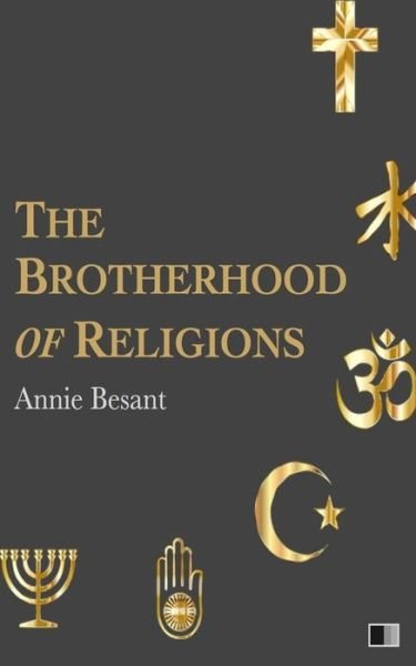 Cover for Annie Besant · The Brotherhood of Religions (Paperback Book) (2016)