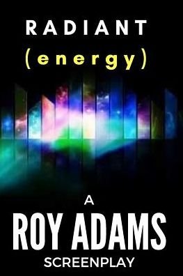 Cover for Roy Adams · RADIANT (energy) (Pocketbok) (2017)