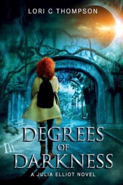 Cover for Lori C Thompson · Degrees of Darkness (Paperback Book) (2017)