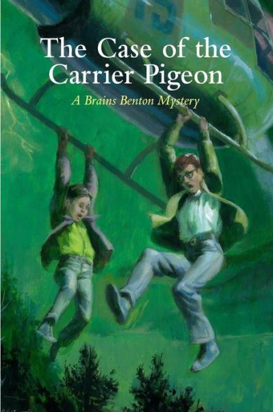 Cover for III Charles E Morgan · The Case of the Carrier Pigeon (Pocketbok) (2017)