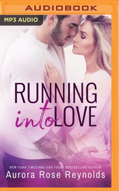 Cover for Aurora Rose Reynolds · Running Into Love (MP3-CD) (2017)