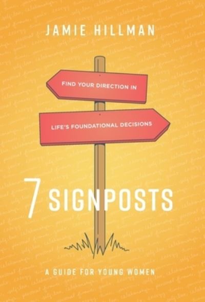 7 Signposts - Jamie Hillman - Książki - Scribe Media - 9781544534107 - 27 września 2022