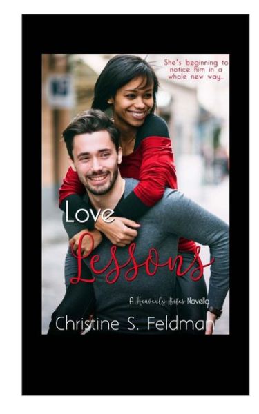 Love Lessons - Christine S. Feldman - Books - Createspace Independent Publishing Platf - 9781544943107 - April 1, 2017