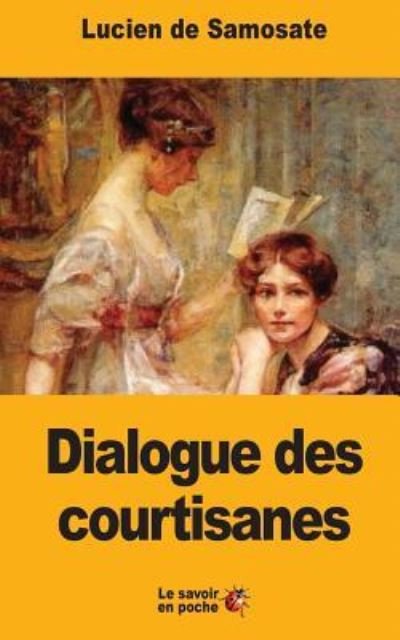 Cover for Lucien De Samosate · Dialogue Des Courtisanes (Pocketbok) (2017)