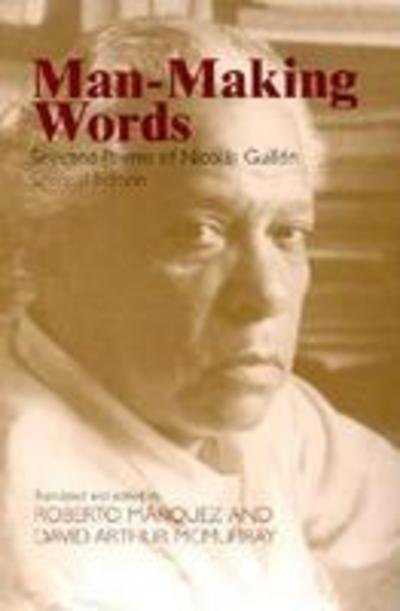 Cover for Nicolas Guillen · Man-making Words: Selected Poems (Paperback Book) [2 Revised edition] (2003)