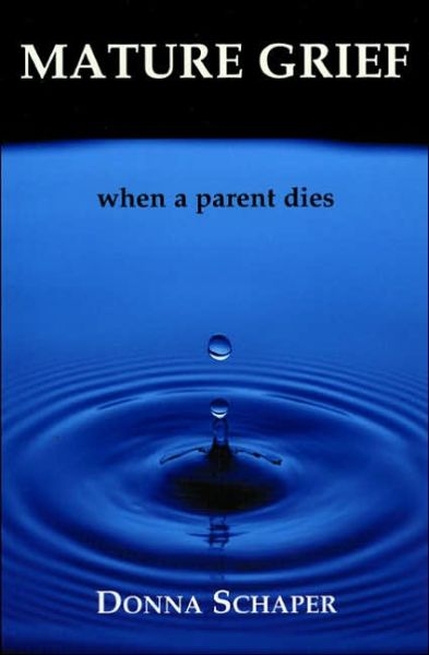 Cover for Donna Schaper · Mature Grief: When a Parent Dies (Paperback Book) (2003)