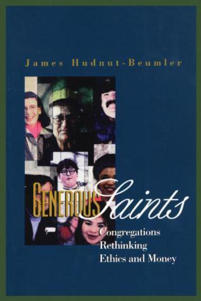 Cover for James Hudnut-Beumler · Generous Saints: Congregations Rethinking Ethics and Money - Money, Faith and Lifestyle (Paperback Book) (1999)