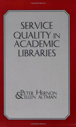 Cover for Peter Hernon · Service Quality in Academic Libraries (Paperback Book) [1st Paperback edition] (1996)