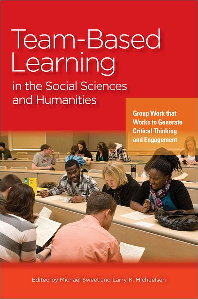 Cover for Michael Sweet · Team-Based Learning in the Social Sciences and Humanities: Group Work that Works to Generate Critical Thinking and Engagement (Paperback Book) (2012)