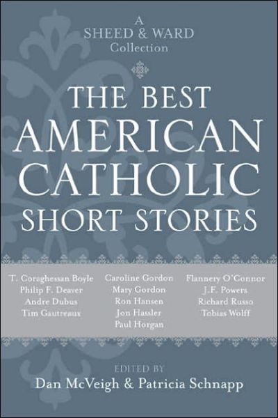 Cover for Daniel Mcveigh · The Best American Catholic Short Stories: A Sheed &amp; Ward Collection (Paperback Book) (2007)
