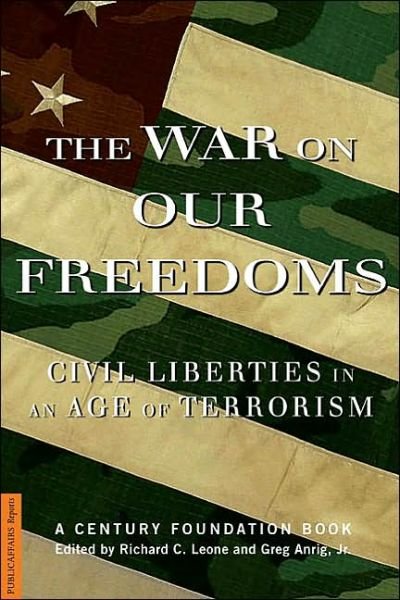 Cover for Gregory Anrig · The War On Our Freedoms: Civil Liberties In An Age Of Terrorism (Paperback Book) (2003)