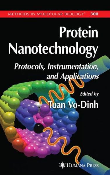 Cover for Tuan Vo-dinh · Protein Nanotechnology: Protocols, Instrumentation, and Applications - Methods in Molecular Biology (Inbunden Bok) [2005 edition] (2005)