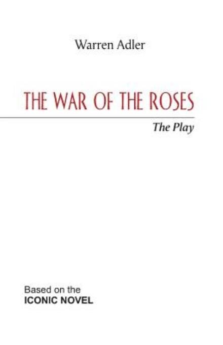 Cover for Warren Adler · The War of the Roses - the Play (Paperback Book) (2013)