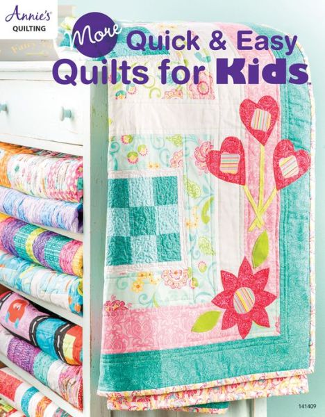 Cover for Annie's Quilting · More Quick &amp; Easy Quilts for Kids (Paperback Book) (2017)