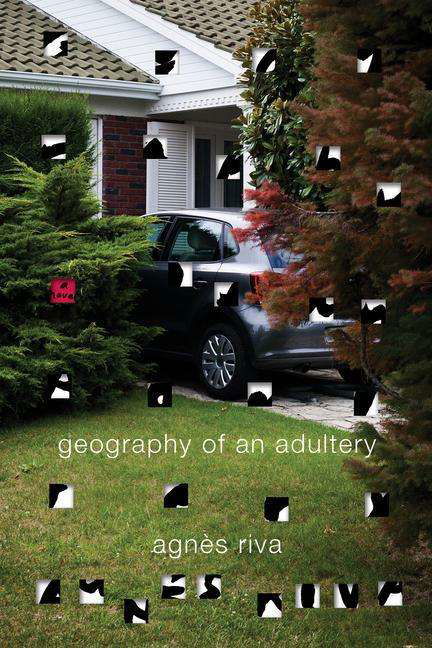 Cover for Agnes Riva · Geography of an Adultery: A Novel (Paperback Book) (2022)