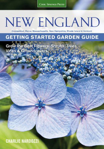 Cover for Charlie Nardozzi · New England Getting Started Garden Guide: Grow the Best Flowers, Shrubs, Trees, Vines &amp; Groundcovers - Connecticut, Maine, Massachusetts, New Hampshire, Rhode Island, Vermont (Taschenbuch) (2014)