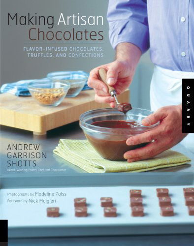 Cover for Andrew Garrison Shotts · Making Artisan Chocolates (Paperback Book) [First edition] (2007)