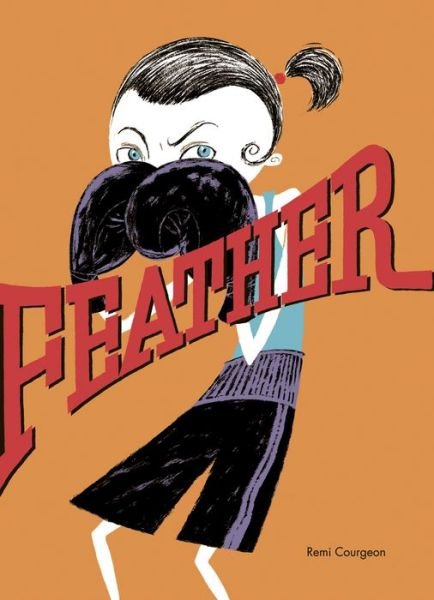 Cover for Remi Courgeon · Feather (Gebundenes Buch) (2017)