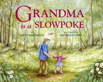 Cover for Janet Halfmann · Grandma Is a Slowpoke (Hardcover Book) (2016)