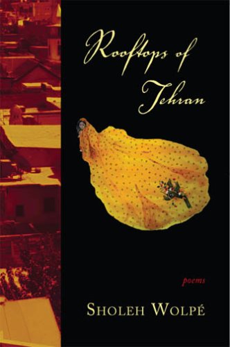 Rooftops of Tehran - Sholeh Wolpe - Books - Red Hen Press - 9781597091107 - April 17, 2008