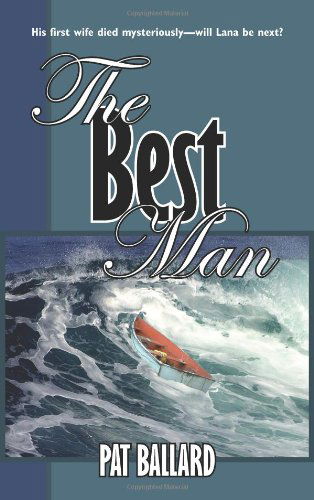 The Best Man - Pat Ballard - Books - Pearlsong Press - 9781597190107 - May 6, 2007