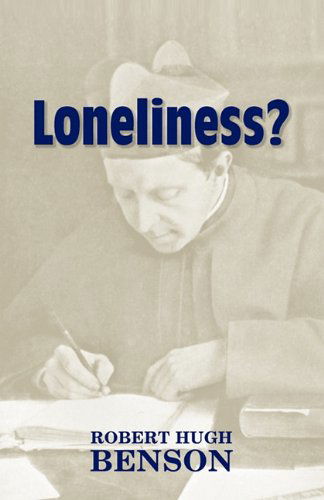 Cover for Robert Hugh Benson · Loneliness? (Paperback Book) (2011)