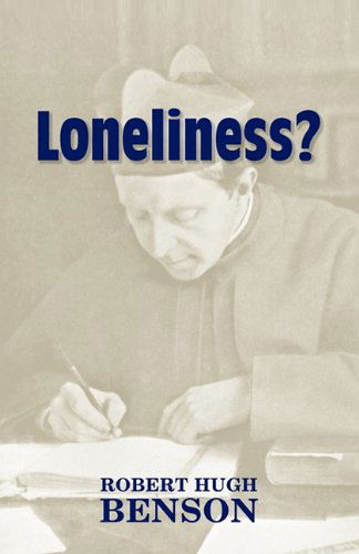 Cover for Robert Hugh Benson · Loneliness? (Paperback Bog) (2011)