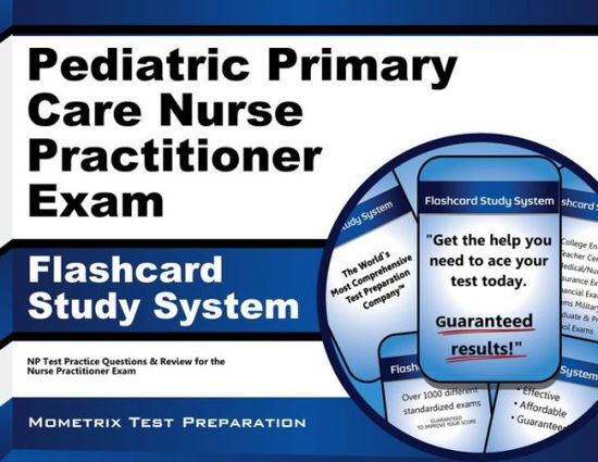 Cover for Np Exam Secrets Test Prep Team · Pediatric Primary Care Nurse Practitioner Exam Flashcard Study System: Np Test Practice Questions &amp; Review for the Nurse Practitioner Exam (Cards) (Paperback Book) [Flc Crds edition] (2023)