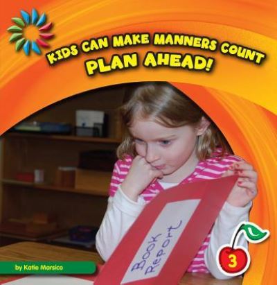 Cover for Katie Marsico · Plan ahead! (Book) (2012)